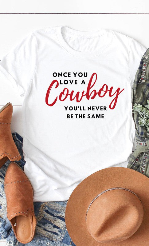 Once You Love A Cowboy | Graphic Tee