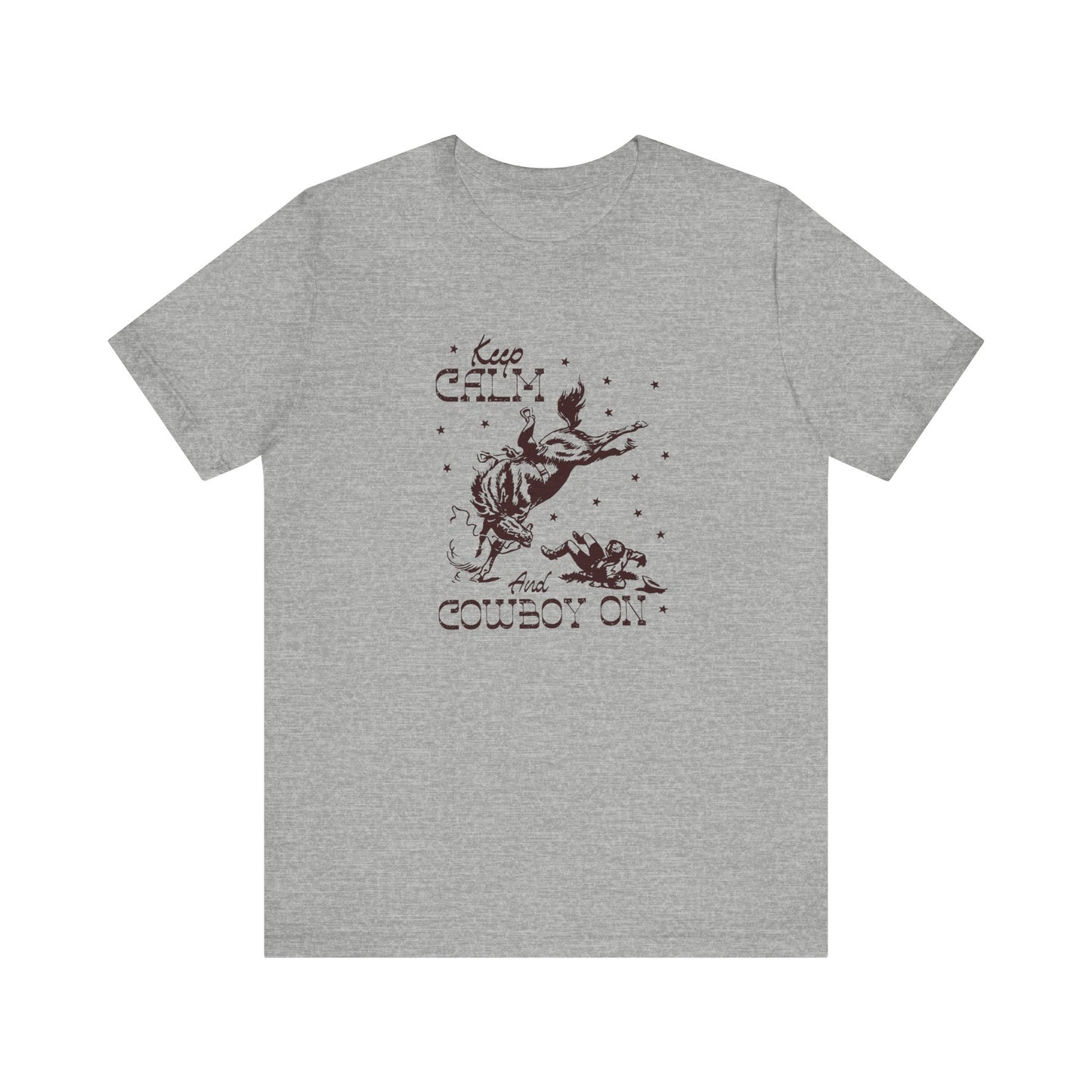 Keep Calm and Cowboy On | Graphic Tee