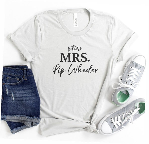 Future Mrs. Rip Wheeler | Tee
