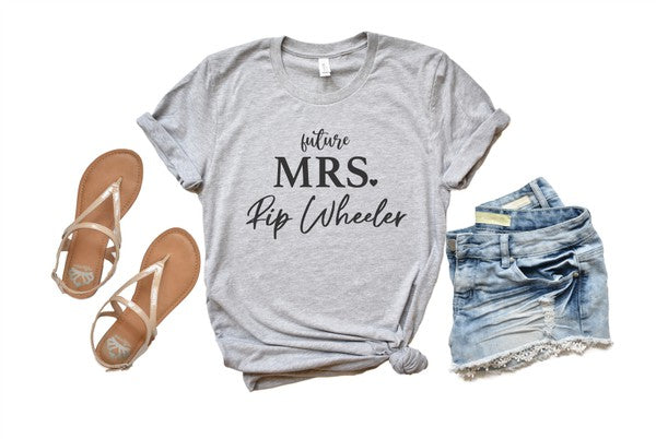 Future Mrs. Rip Wheeler | Tee