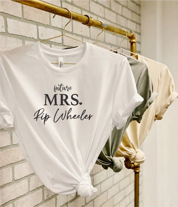 Future Mrs. Rip Wheeler | Tee