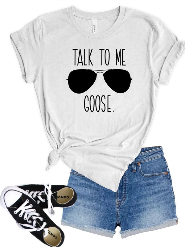 Talk To Me Goose | Tee