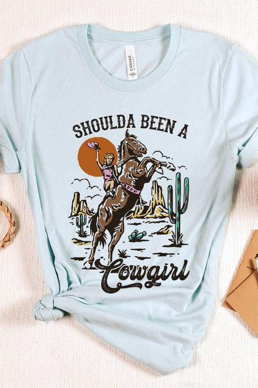 Shoulda Been A Cowgirl | Graphic Tee
