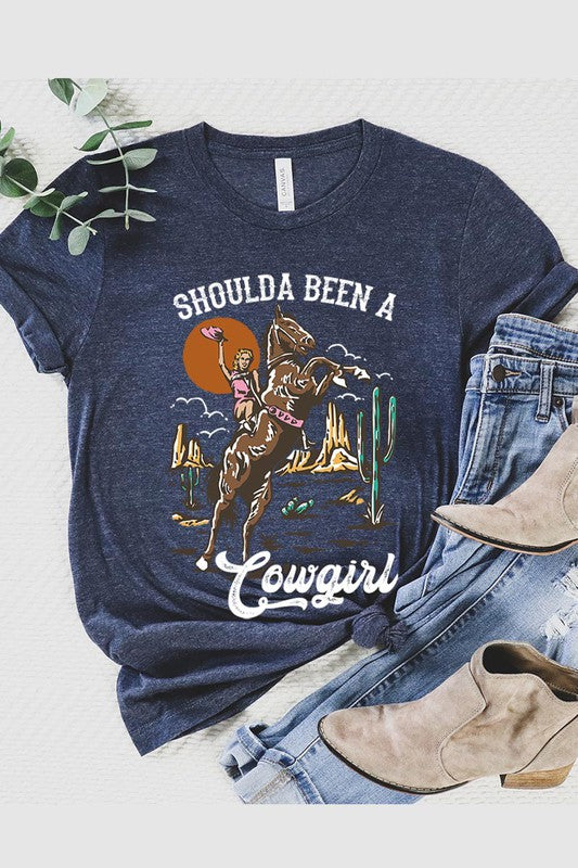 Shoulda Been A Cowgirl | Graphic Tee