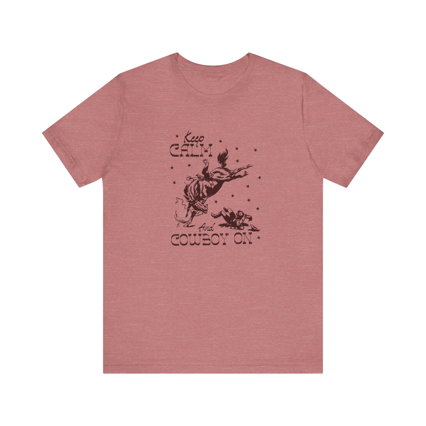 Keep Calm and Cowboy On | Graphic Tee