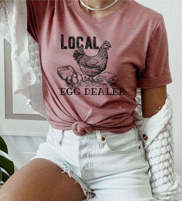 Local Egg Dealer | Graphic Tee