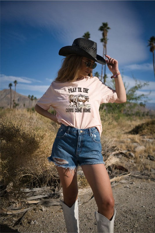 Pray till the Cows Come Home | Graphic Tee
