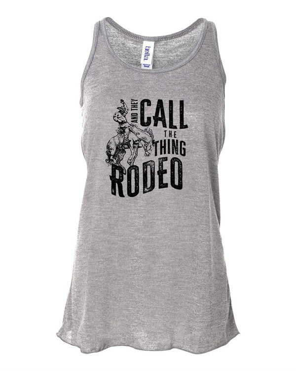 They Call The Thing Rodeo | Flowy Tank