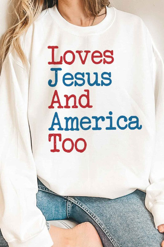 Loves Jesus And America Too | Sweatshirt