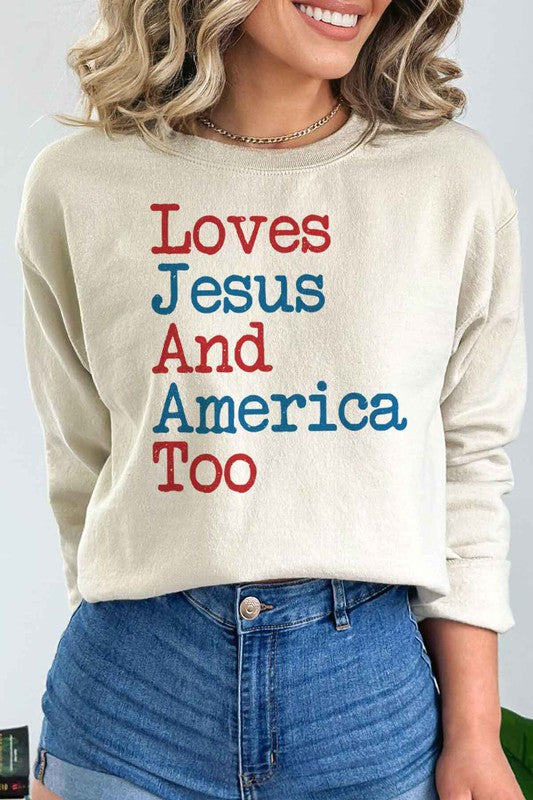 Loves Jesus And America Too | Sweatshirt