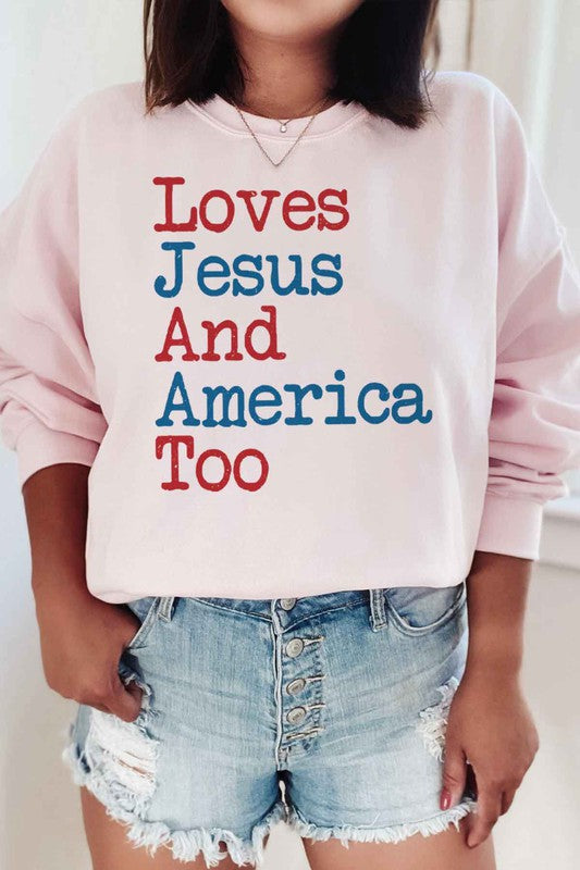 Loves Jesus And America Too | Sweatshirt