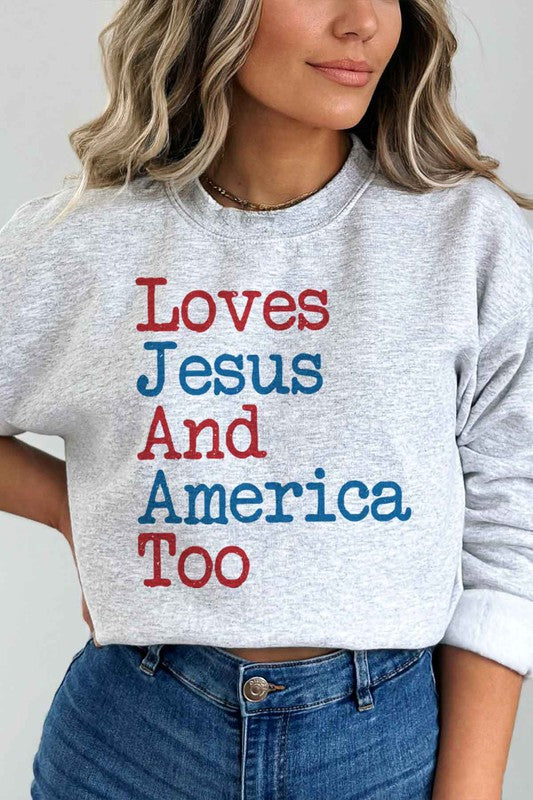 Loves Jesus And America Too | Sweatshirt
