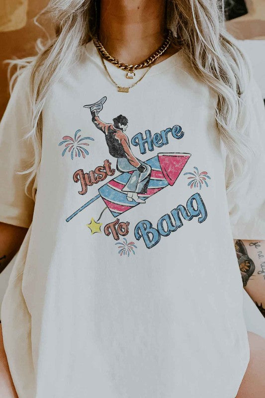 Just Here To Bang | Tee