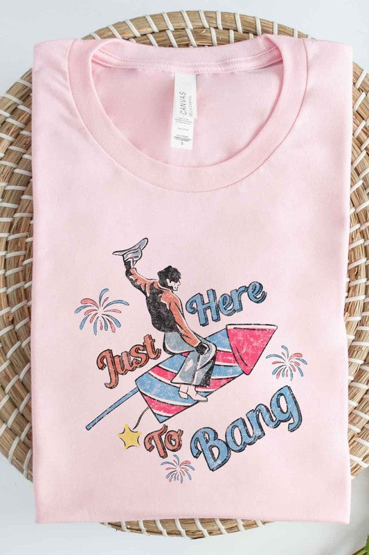 Just Here To Bang | Tee