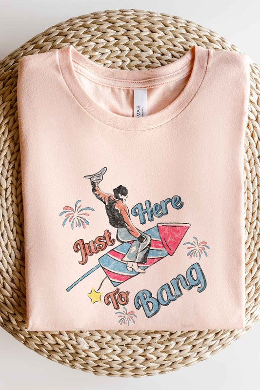 Just Here To Bang | Tee