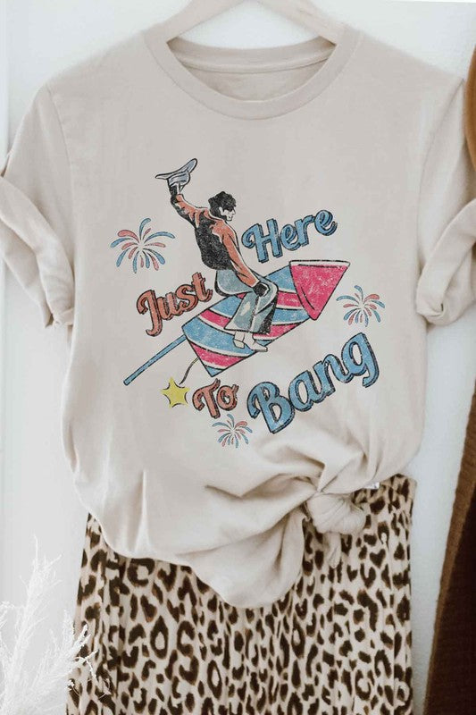 Just Here To Bang | Tee
