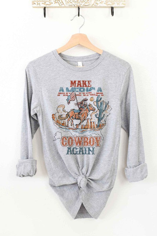 Make America Cowboy Again | Long Sleeve Tee