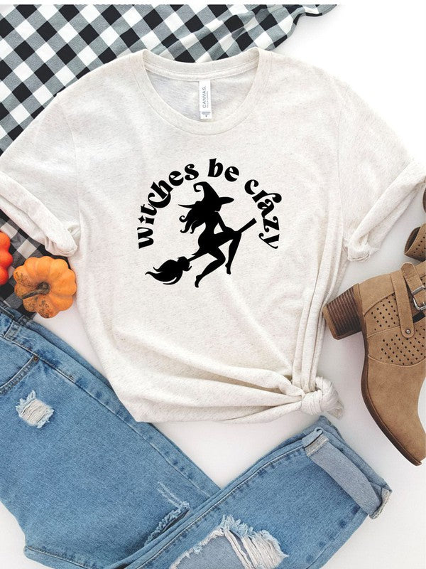 Witches Be Crazy | Tee