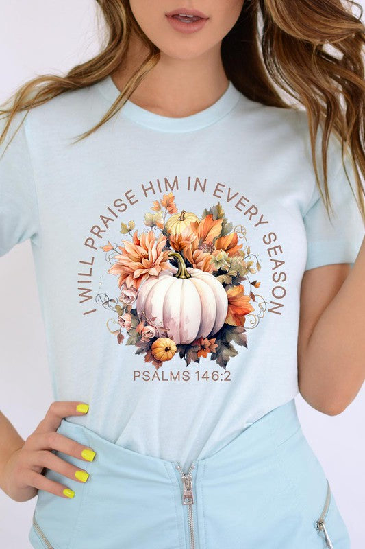 Praise Every Season | Graphic Tee