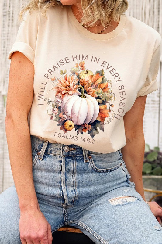 Praise Every Season | Graphic Tee