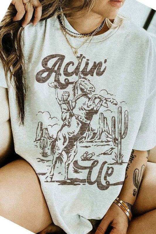 Actin' Up | Graphic Tee