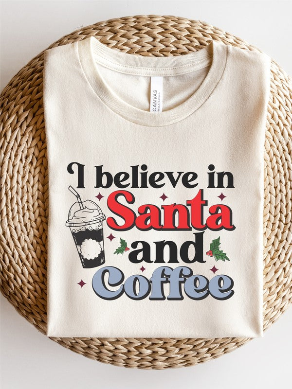I Believe In Santa and Coffee | Graphic Tee