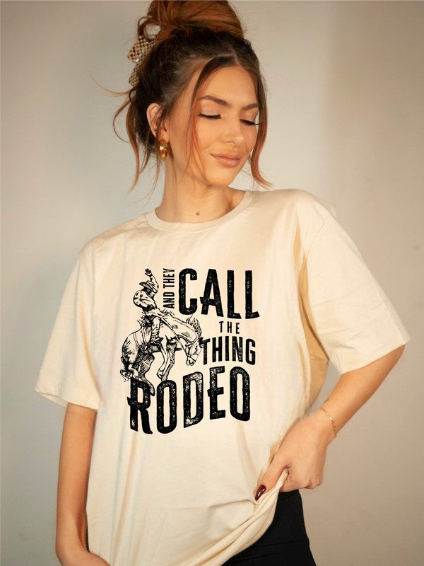 They Call The Thing Rodeo | Graphic Tee