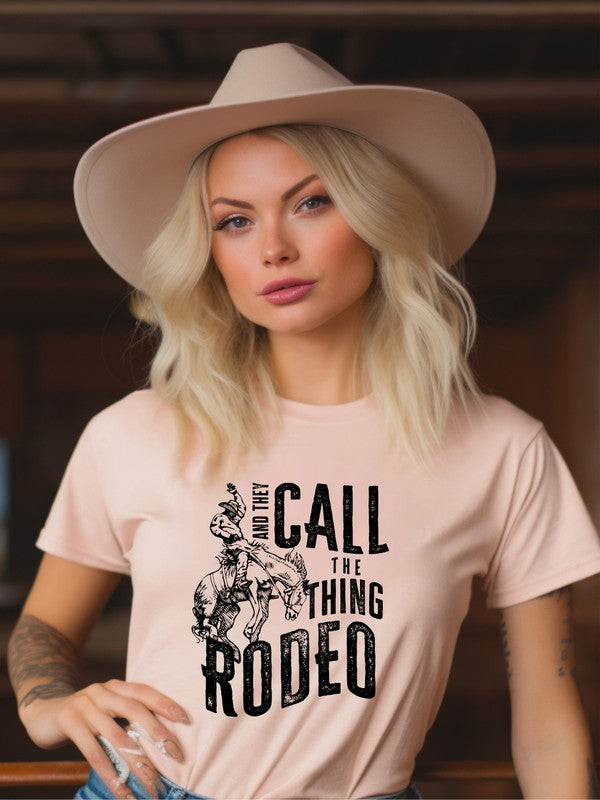 They Call The Thing Rodeo | Graphic Tee