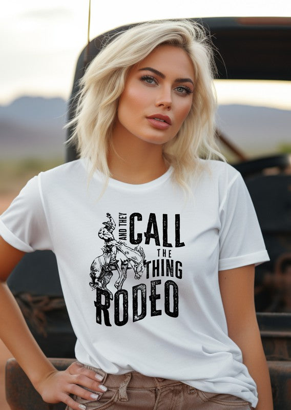 They Call The Thing Rodeo | Graphic Tee
