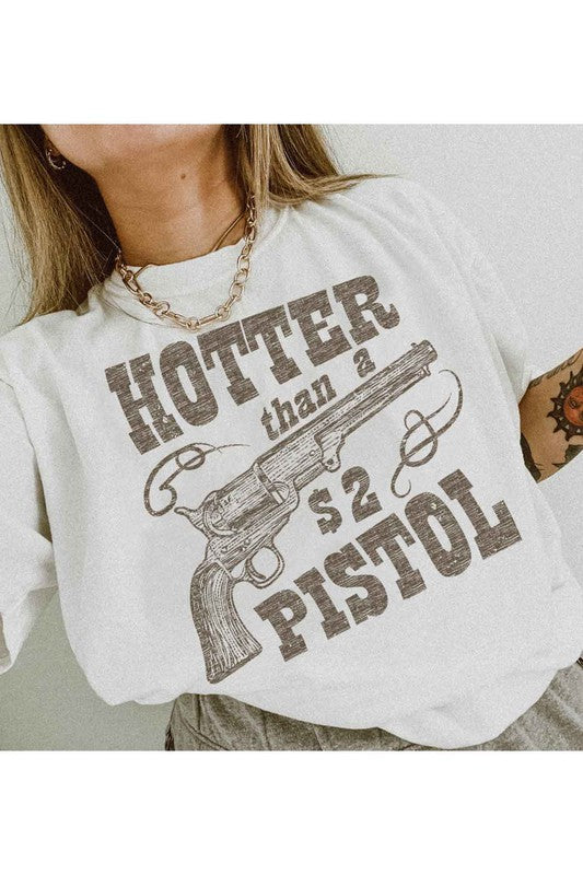 Hotter Than A $2 Pistol | Graphic Tee