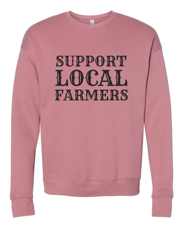 Support Local Farmers | Sweatshirt
