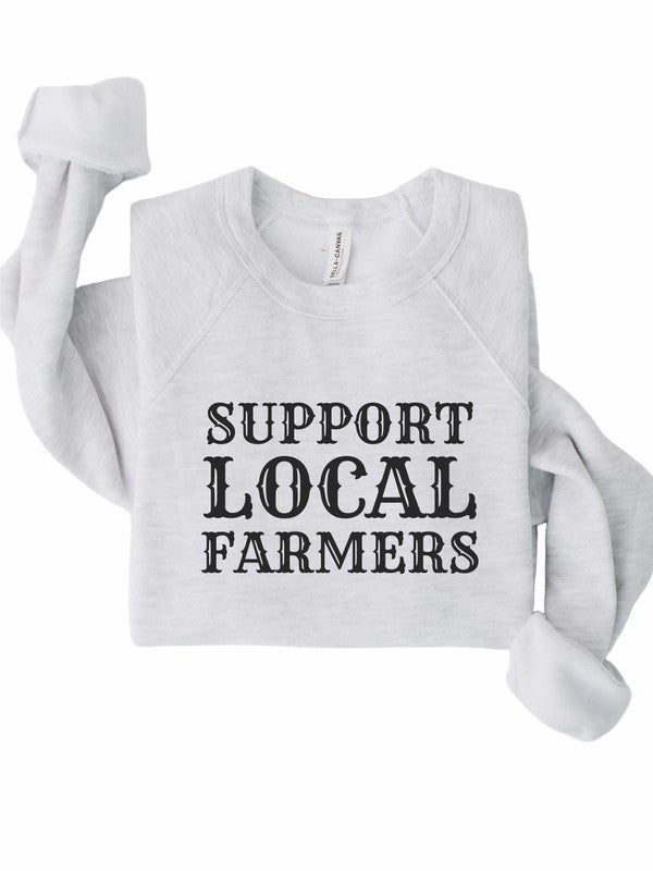 Support Local Farmers | Sweatshirt