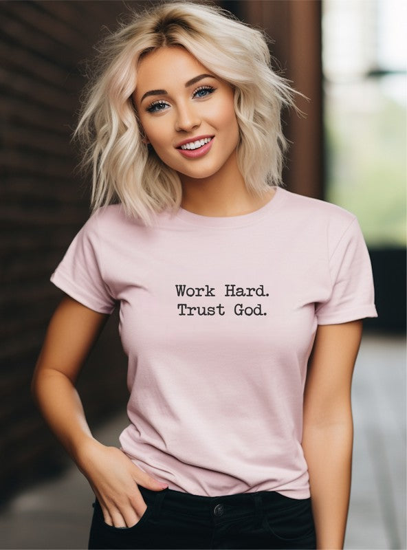 Work Hard. Trust God. | Graphic Tee