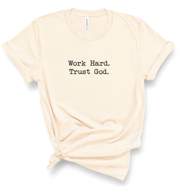 Work Hard. Trust God. | Graphic Tee