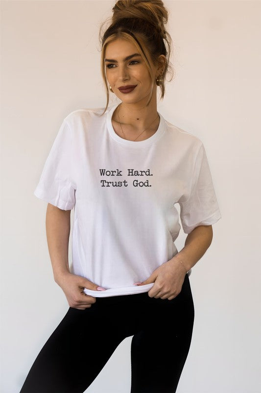 Work Hard. Trust God. | Graphic Tee