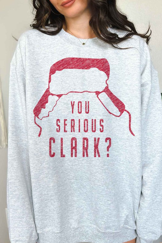You Serious Clark | Sweatshirt