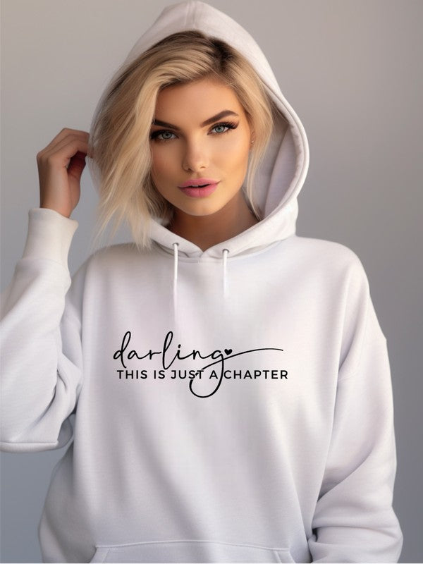Darling This is Just a Chapter | Hoodie