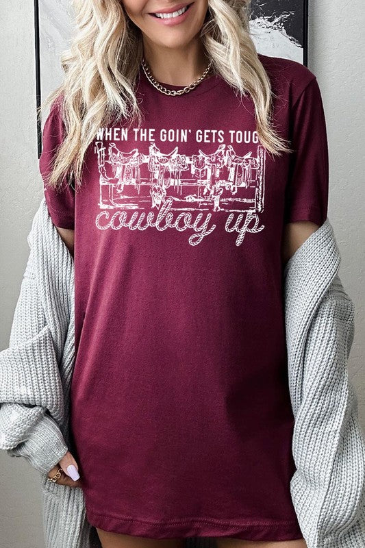 When The Goin' Gets Tough | Graphic Tee