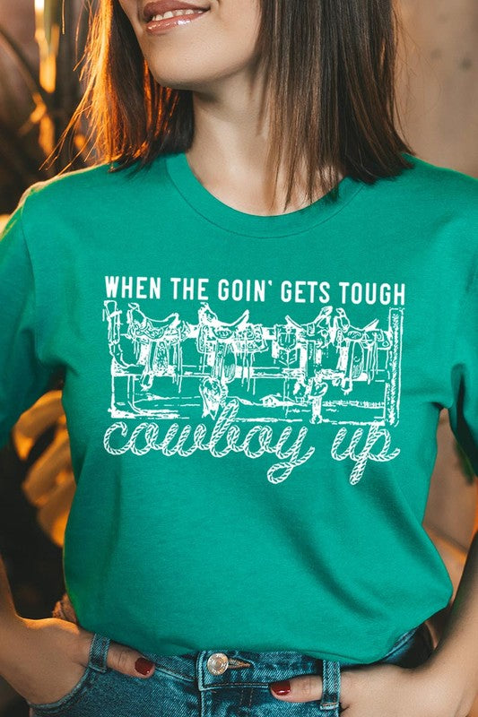 When The Goin' Gets Tough | Graphic Tee