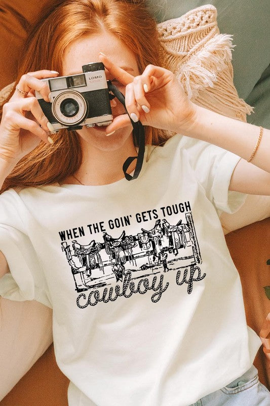 When The Goin' Gets Tough | Graphic Tee