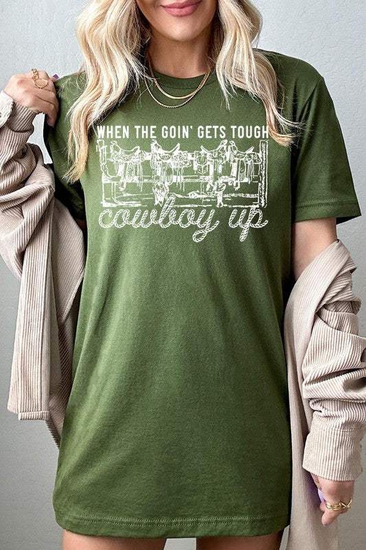 When The Goin' Gets Tough | Graphic Tee
