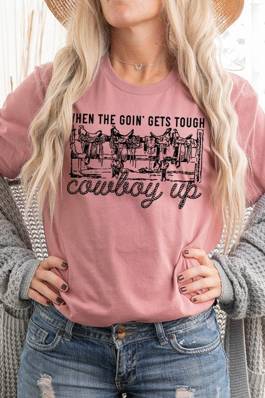 When The Goin' Gets Tough | Graphic Tee