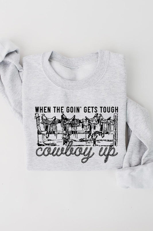 When The Goin' Gets Tough | Sweatshirt