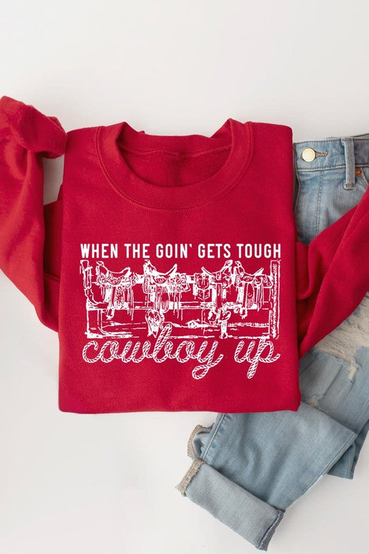 When The Goin' Gets Tough | Sweatshirt