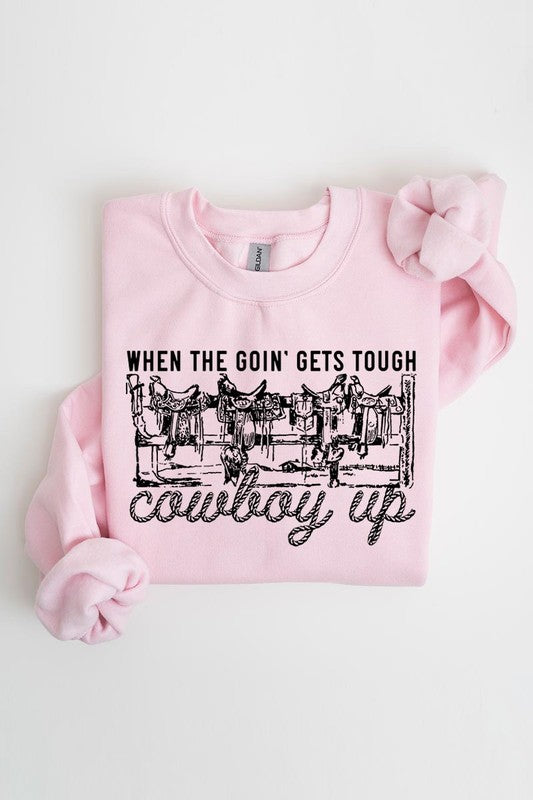 When The Goin' Gets Tough | Sweatshirt