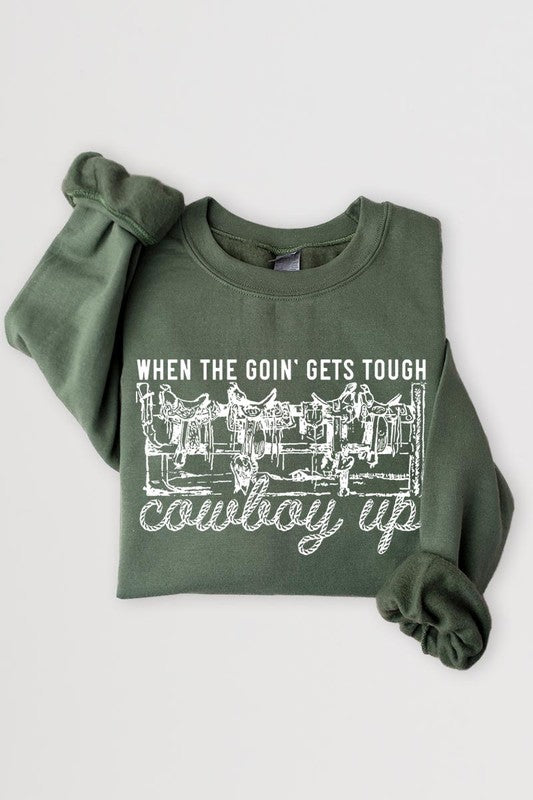 When The Goin' Gets Tough | Sweatshirt