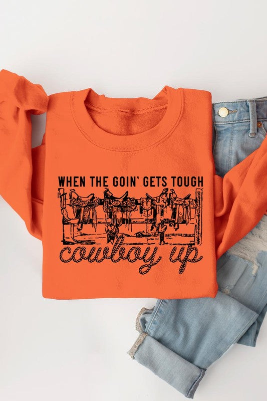 When The Goin' Gets Tough | Sweatshirt