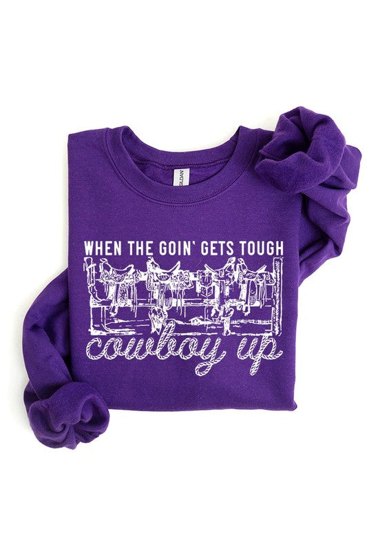 When The Goin' Gets Tough | Sweatshirt