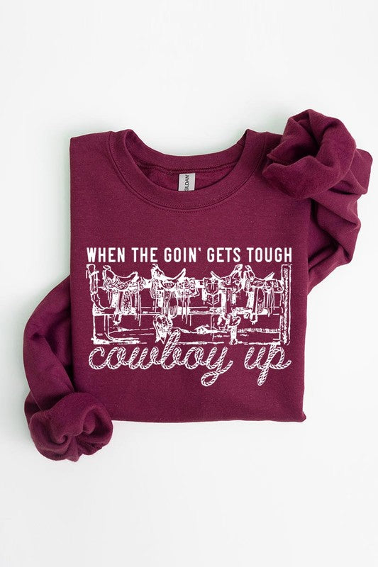 When The Goin' Gets Tough | Sweatshirt