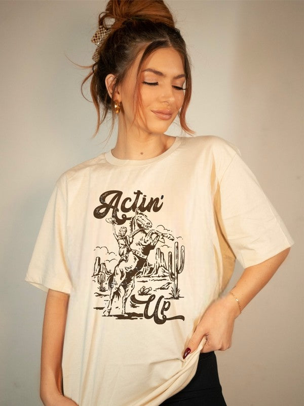 Actin' Up | Graphic Tee
